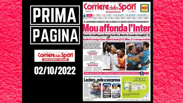 La prima pagina del 'Corriere dello Sport', in edicola oggi, 02-10-2022 Corriere dello Sport