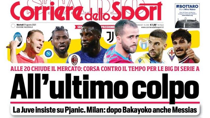 Prima Pagina, Corriere dello Sport: “All’ultimo colpo. Alle 20 chiude il mercato” 