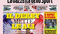 Prima Pagina, La Gazzetta dello Sport: “Il derby mette le ali. Il Napoli si stacca”