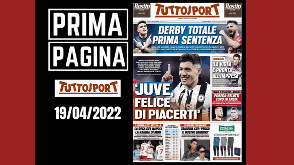 Tuttosport, la prima pagina di oggi, martedì 19 aprile 2022 Tuttosport, la prima pagina di oggi, martedì 19 aprile 2022