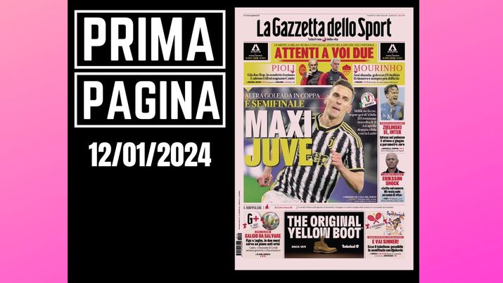 Prima pagina Gazzetta dello Sport: 'Maxi Juventus'