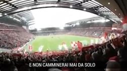 VIDEO Liverpool-Inter, l’inno di Anfield “You’ll never walk alone” in italiano