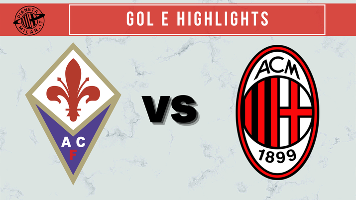 Fiorentina-Milan gol e highlights