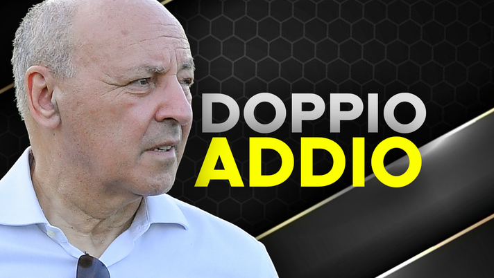 Marotta valuta il doppio addio