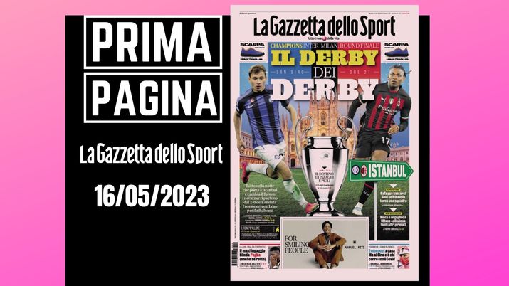 Prima pagina Gazzetta dello Sport: 'Il derby dei derby'
