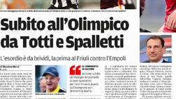 Messaggero Veneto: Subito all’Olimpico da Totti e Spalletti