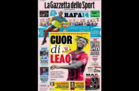 Prima Pagina, La Gazzetta dello Sport: “Cuor di Leao, vuole solo il Milan” Prima Pagina