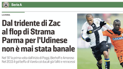 Messaggero veneto: Dal tridente di Zac al flop di Strama Parma per l’Udinese non è mai stata banale