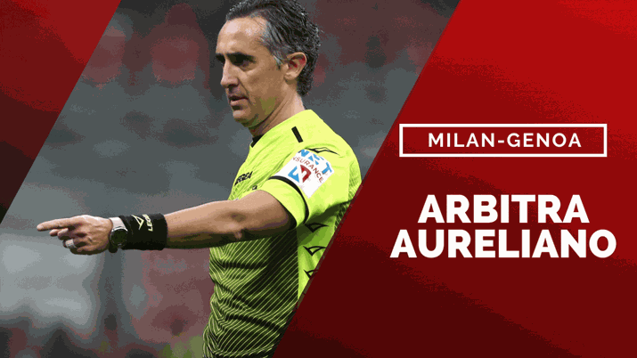 Milan-Genoa, sarà Aureliano l’arbitro per il match di Coppa Italia | News Gianluca Aureliano