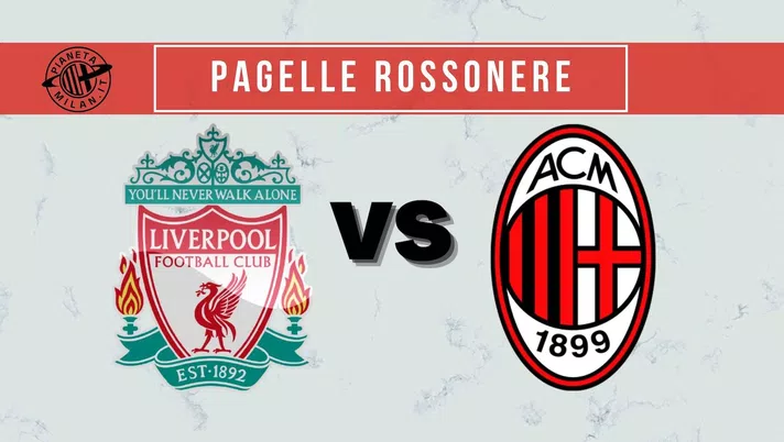 Le pagelle di Liverpool-Milan, prima partita del Gruppo B della Champions League 2021-2022