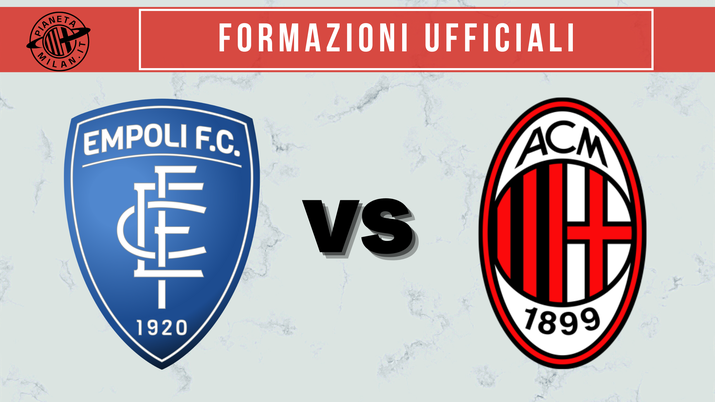 Le formazioni ufficiali di Empoli-Milan, partita valida per la 19^ giornata di Serie A (Getty Images) Formazioni ufficiali Empoli-Milan