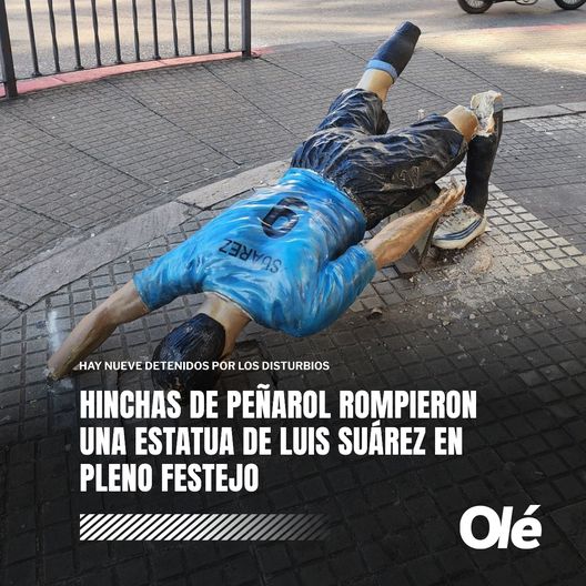 La furia da derby abbatte la statua di Luis Suarez: durante le feste per i 131 anni del Penarol!- immagine 2