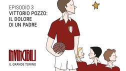 Invincibili Podcast: Vittorio Pozzo, il dolore di un padre