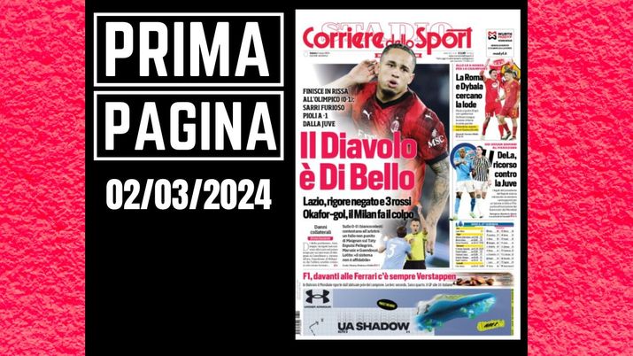Prima pagina Corriere dello Sport: il Milan è Di Bello