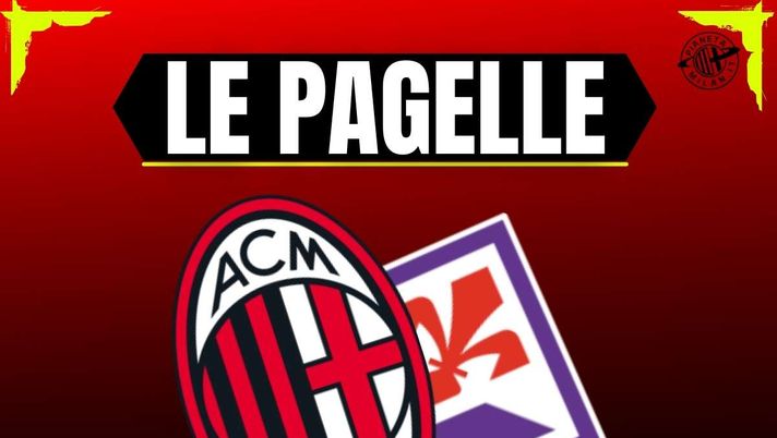 Pagelle Milan-Fiorentina Serie A 05-04-2025