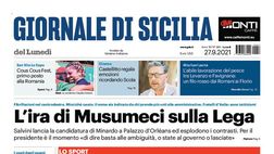 Prima Pagina, Giornale di Sicilia: “L’ira di Musumeci sulla Lega”