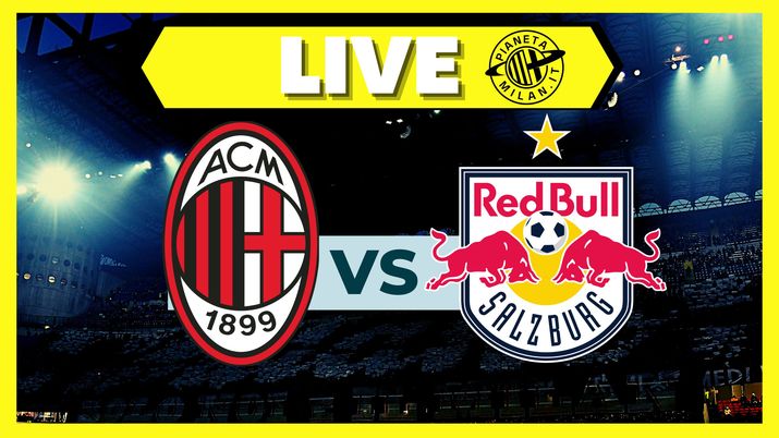 Champions League - Milan-Salisburgo, la diretta della partita | LIVE NEWS Champions League - Milan-Salisburgo, la diretta della partita | LIVE NEWS