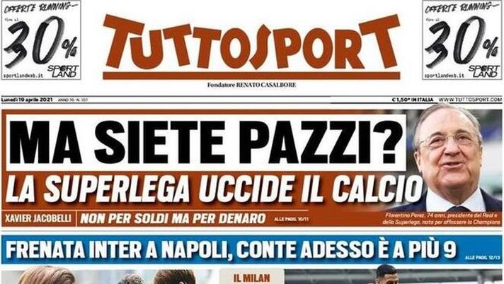 Prima Pagina, Tuttosport: “Ma siete pazzi? La Superlega uccide il calcio. Paradiso Dea, inferno Juve” 