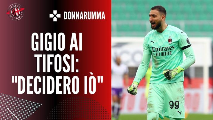 La riposta di Gianluigi Donnarumma ai tifosi dopo l'incontro con gli ultras a Milanello La riposta di Gianluigi Donnarumma ai tifosi dopo l'incontro con gli ultras a Milanello