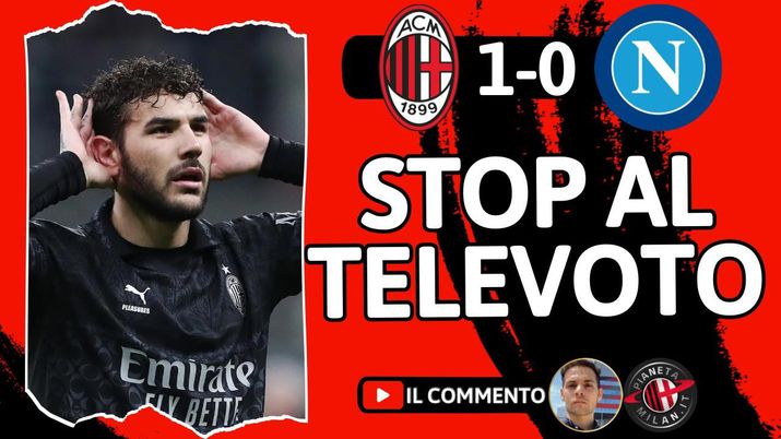 MA PECCHÈ CHIAGNE? MILAN-NAPOLI 1-0: INTANTO VINCIAMO ANCORA...