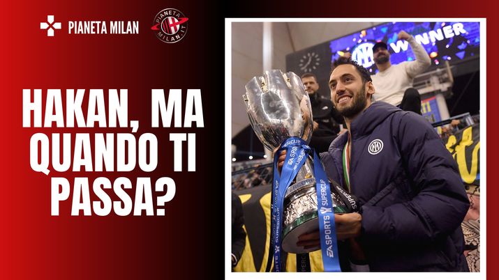 Calhanoglu fa il viperetta: sembra un'ex isterica e rancorosa mollata all'altare (getty images)