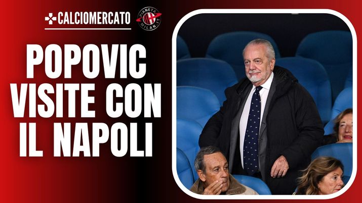 Calciomercato AC Milan Napoli Popovic
