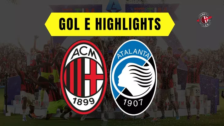 Gol e highlights Milan-Atalanta Serie A 2022-2023