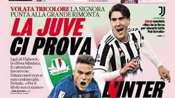 Prima Pagina, La Gazzetta dello Sport: “La Juve ci prova. L’Inter ci crede”