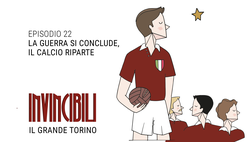 Invincibili Podcast: la Guerra finisce, il calcio riparte