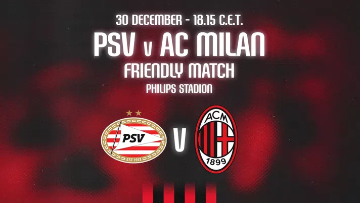 Milan, il 30 dicembre amichevole di prestigio contro il PSV Eindhoven (foto acmilan)