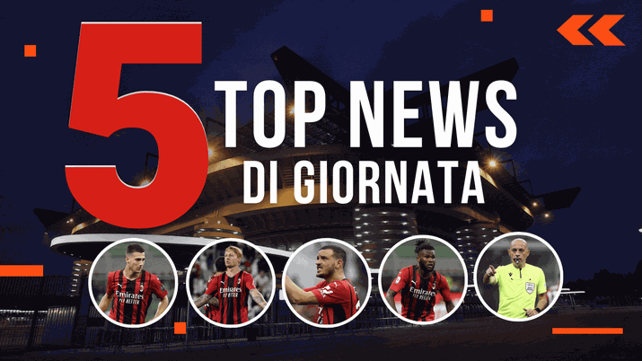Mercato Milan e Top News 01-10-2021