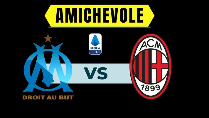 Marsiglia-Milan: data, orario e diretta TV e streaming