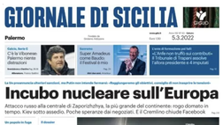 Prima Pagina, Giornale di Sicilia: “Incubo nucleare sull’Europa. Allarme medici”