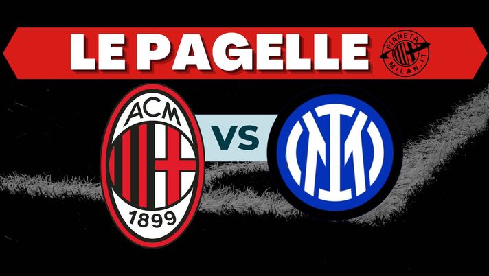 Pagelle derby Milan-Inter Serie A 2022-2023
