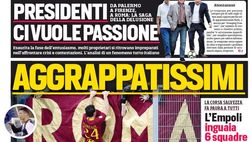 Prima Pagina, Corriere dello Sport: “Aggrappatissimi. Presidenti, ci vuole passione. Rabbia Spalletti”