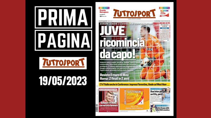 Prima pagina Tuttosport: 'Juve ricomincia da capo'