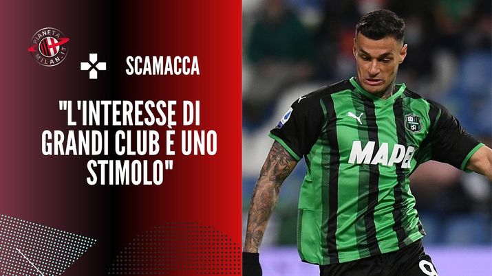 Intervista Scamacca Sassuolo AC Milan Ibrahimovic