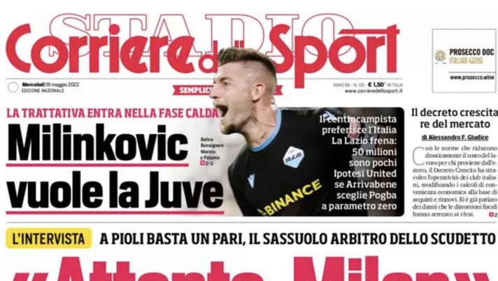 Prima Pagina, Corriere dello Sport: “Milinkovic vuole la Juve. Attento Milan”  prima pagina