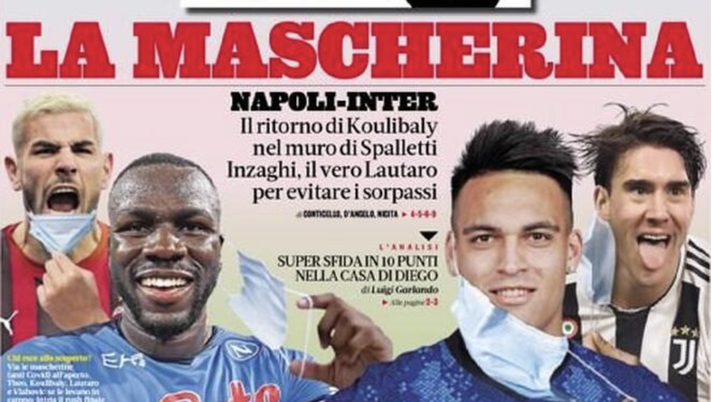Prima Pagina, La Gazzetta dello Sport: “Giù la mascherina. Napoli-Inter, super sfida”  prima pagina