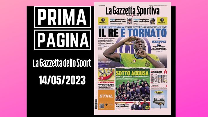 Prima pagina Gazzetta dello Sport: 'Il Re è tornato'