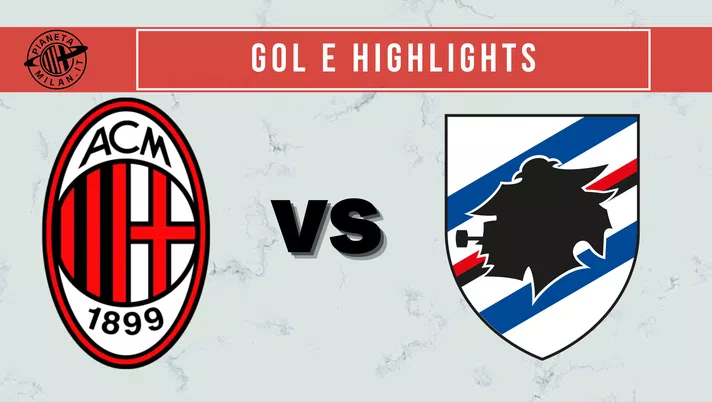 Milan-Sampdoria 1-0: gol e highlights (25^ giornata Serie A) | Video