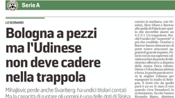Messaggero Veneto: Bologna a pezzi ma l’Udinese non deve cadere nella trappola