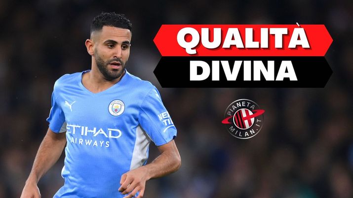 Riyad Mahrez Manchester City Calciomercato AC Milan