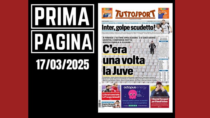 Prima Pagina Tuttosport 17 marzo 2025