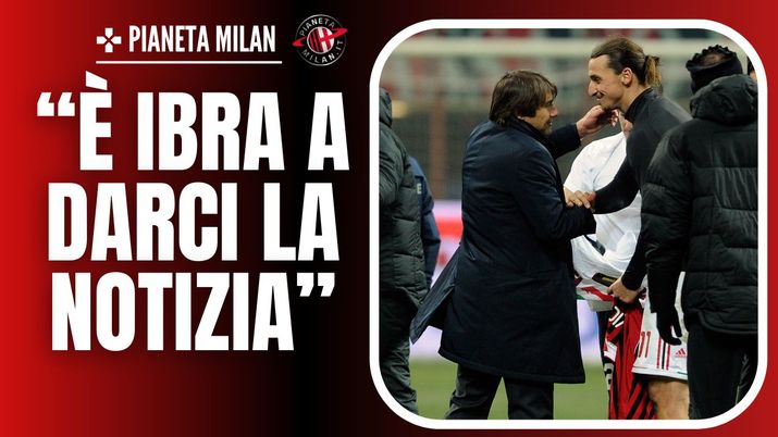 Antonio Conte e Zlatan Ibrahimovic 08/02/2024 PianetaMilan.it
