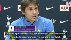 VIDEO Tottenham, l’appello di Conte: “Eriksen, torna da me. Noi all’Inter…”
