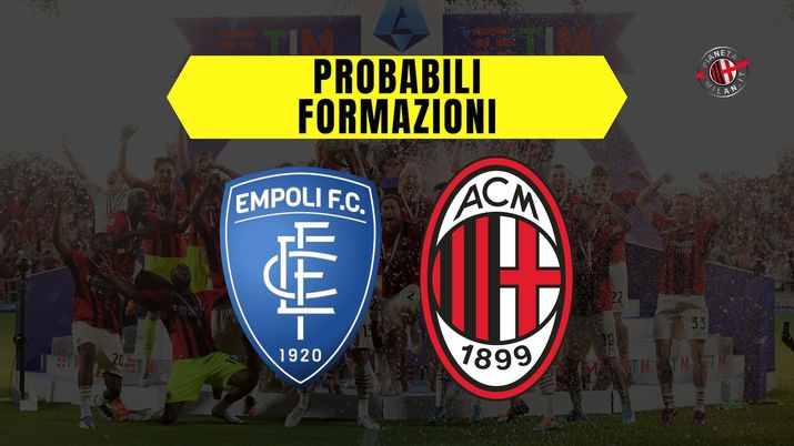 Probabili formazioni Empoli-Milan Serie A 2022-2023