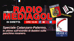 #RADIOMEDIAGOL, Catanzaro-Palermo: esordio del Baldini 2.0. Le ultime
