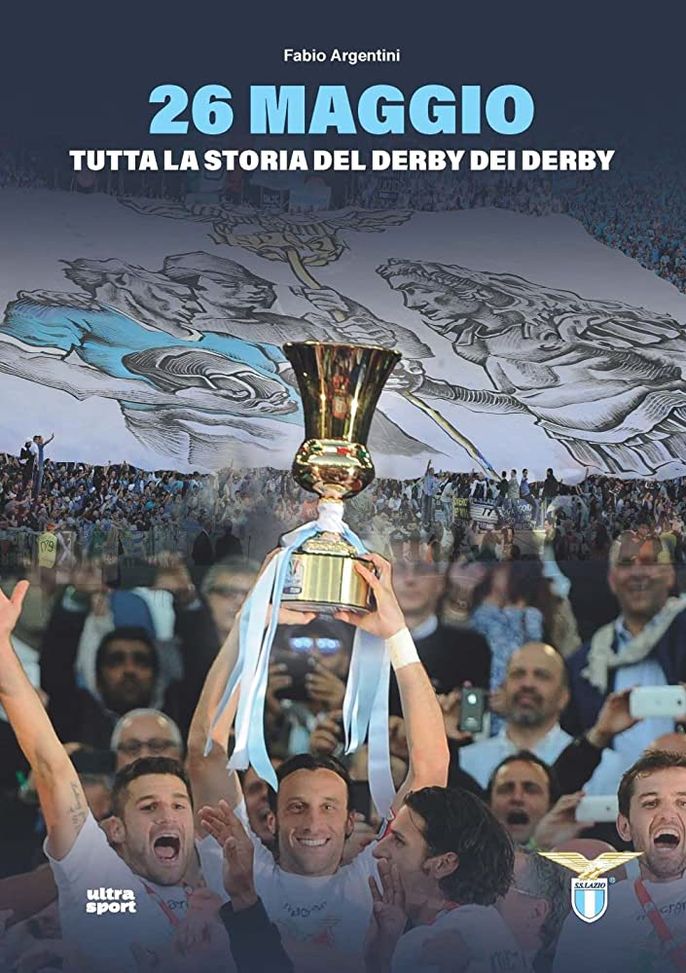 Lazio, “Tutta la storia del Derby dei Derby”: il libro arriva in edicola- immagine 2