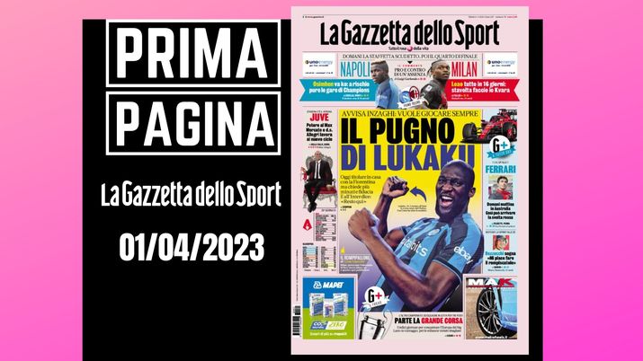 Prima pagina Gazzetta dello Sport: 'Il pugno di Lukaku'